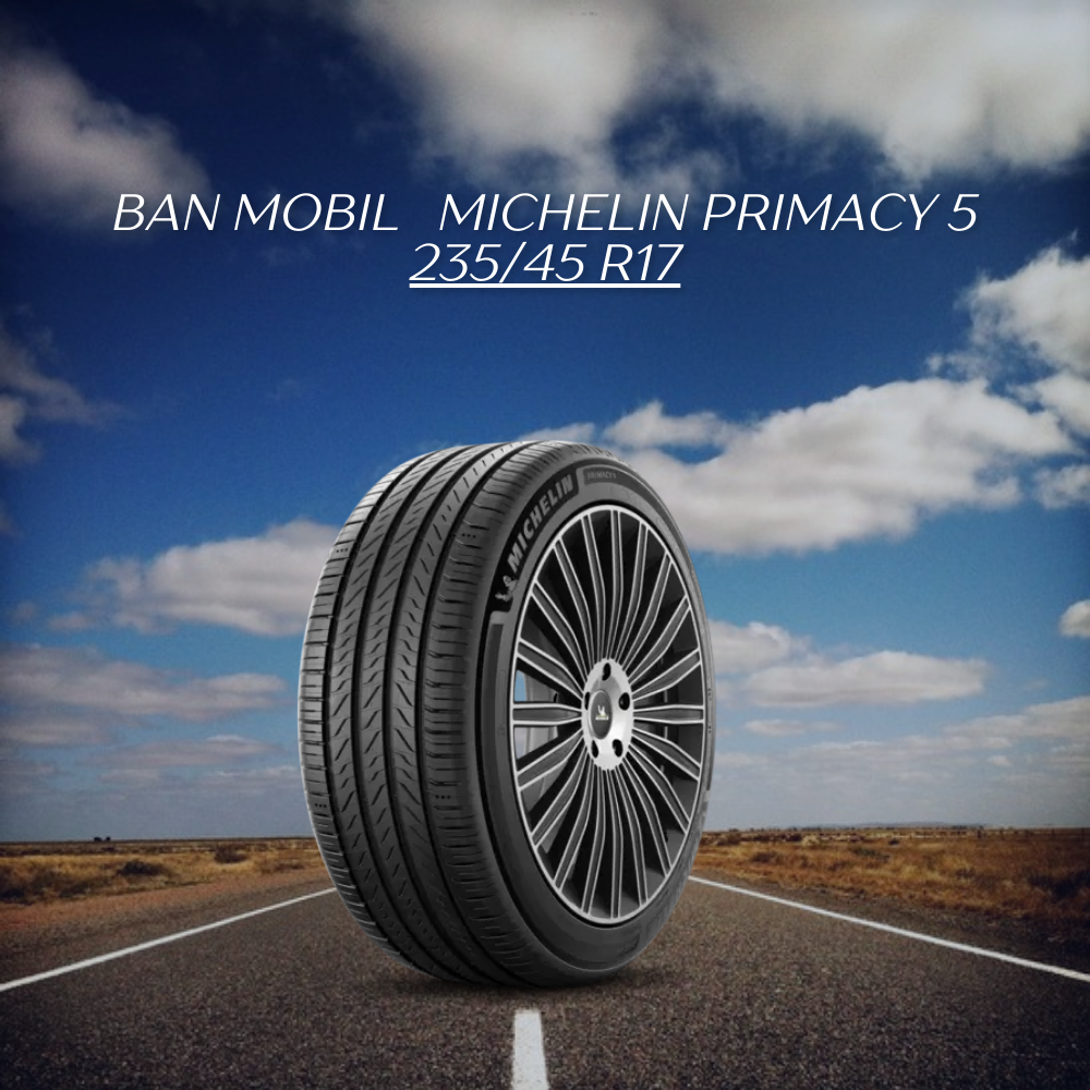  Michelin Primacy 5 235/45 R17