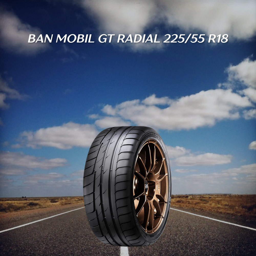Ban mobil GT Radial 225/55 R18