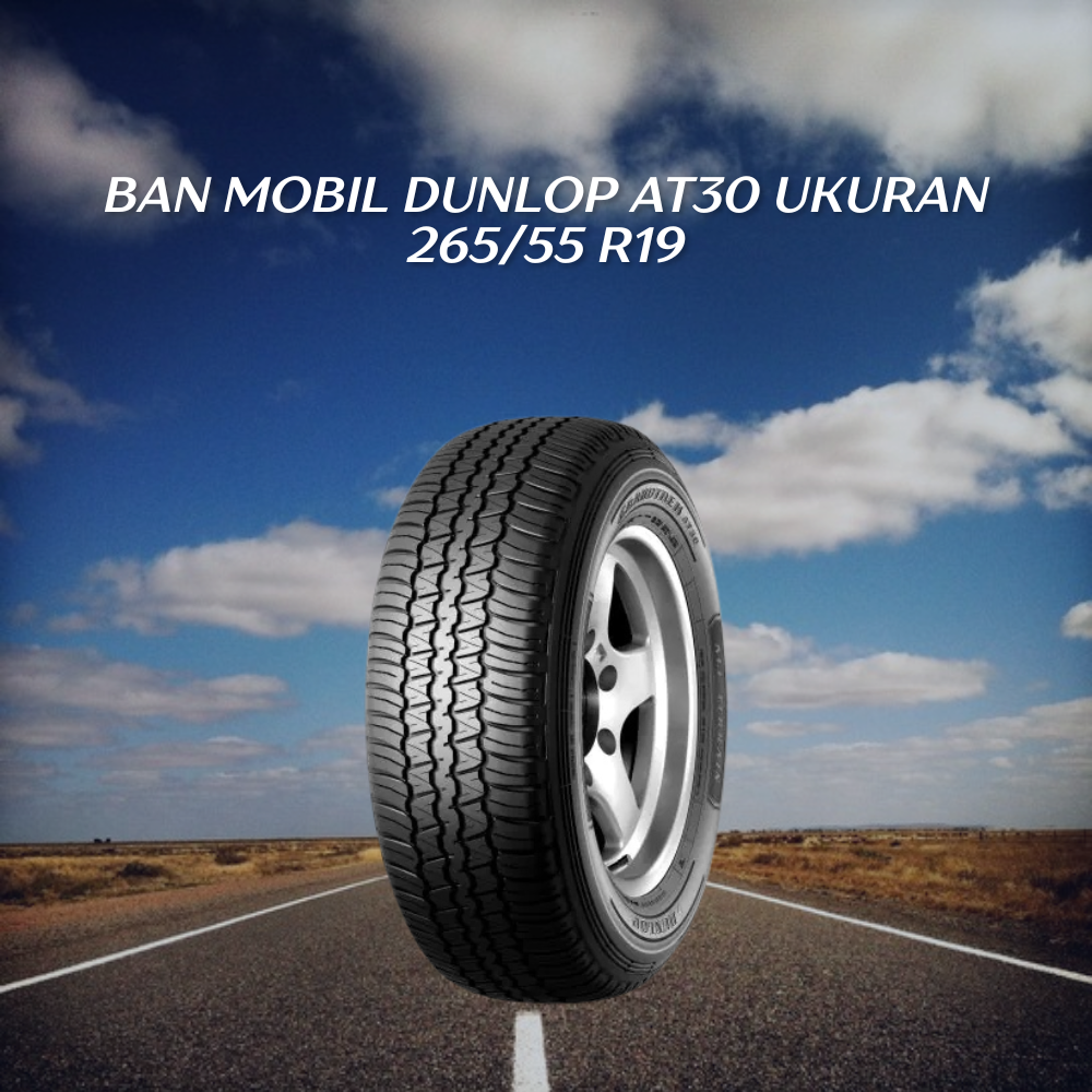 Dunlop AT30 ukuran 265/55 R19