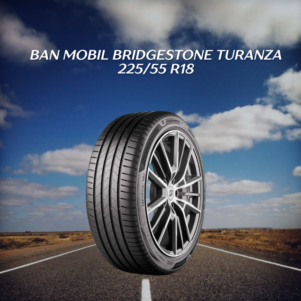 Bridgestone Turanza 225/55 R18