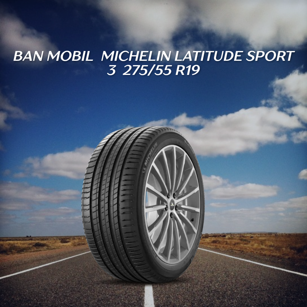 Michelin Latitude Sport 3 – 275/55 R19