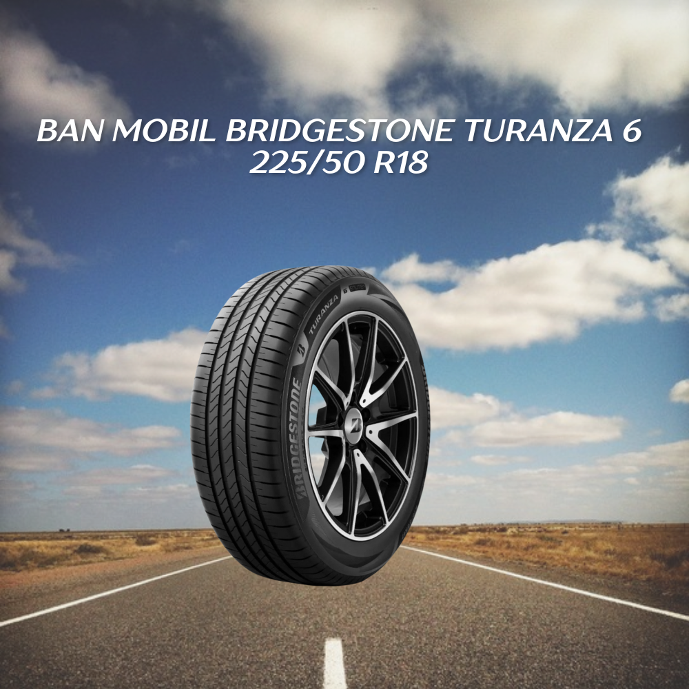 Bridgestone Turanza 6 225/50 R18
