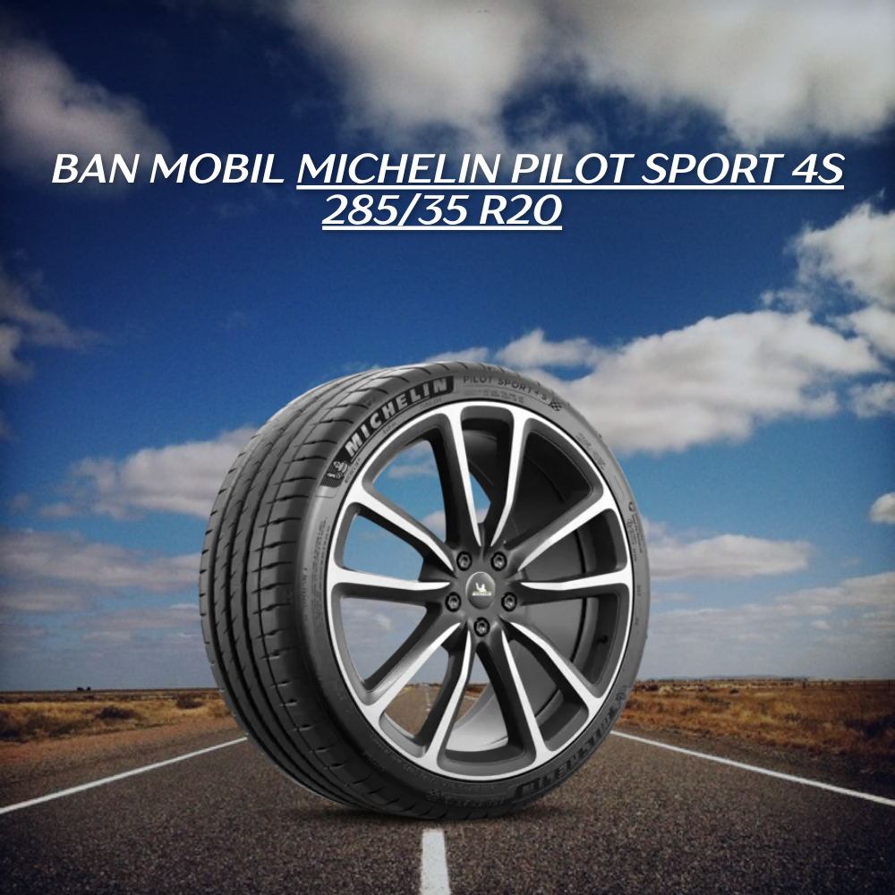  Michelin Pilot Sport 4S 285/35 R20 