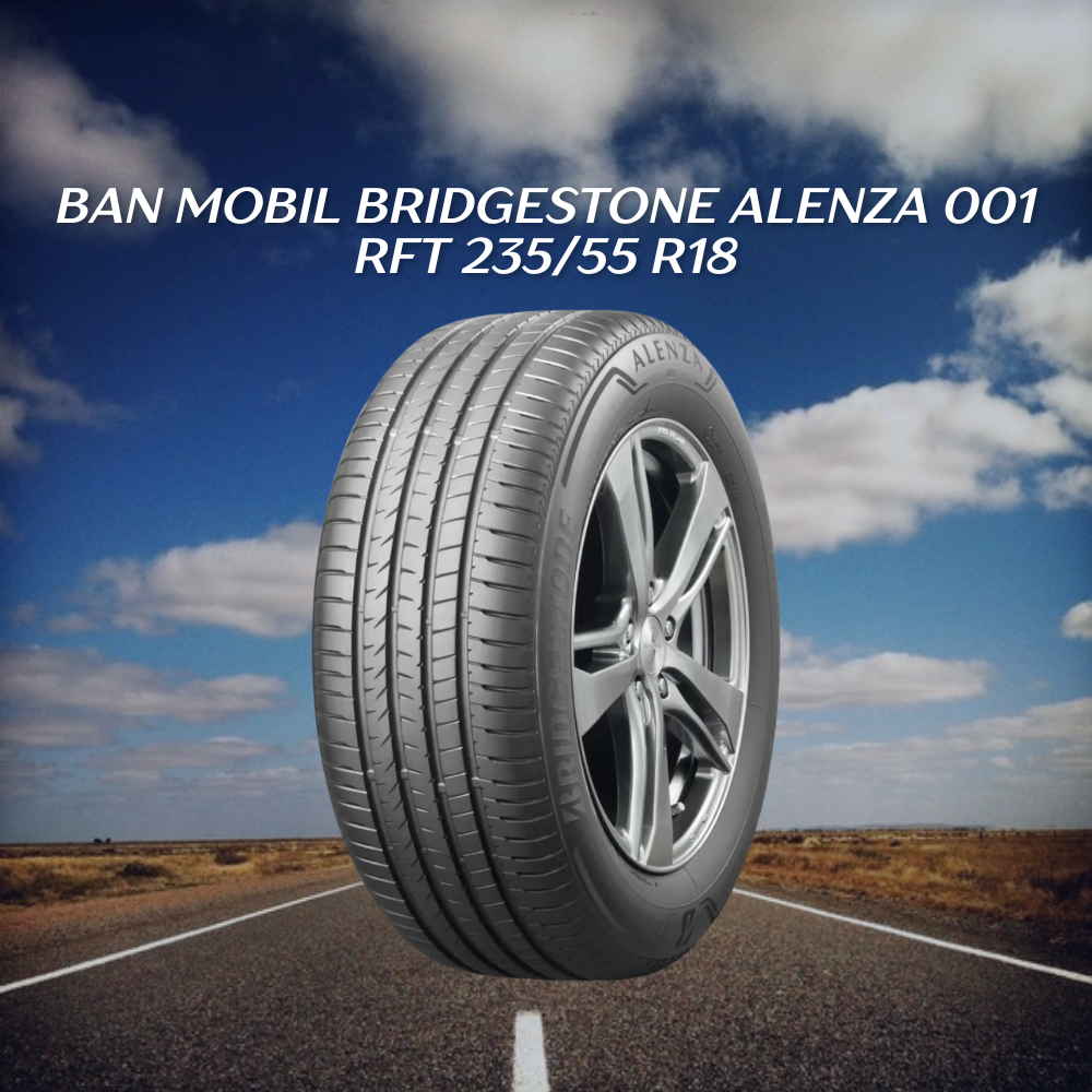 Bridgestone Alenza 001 RFT 235/55 R18