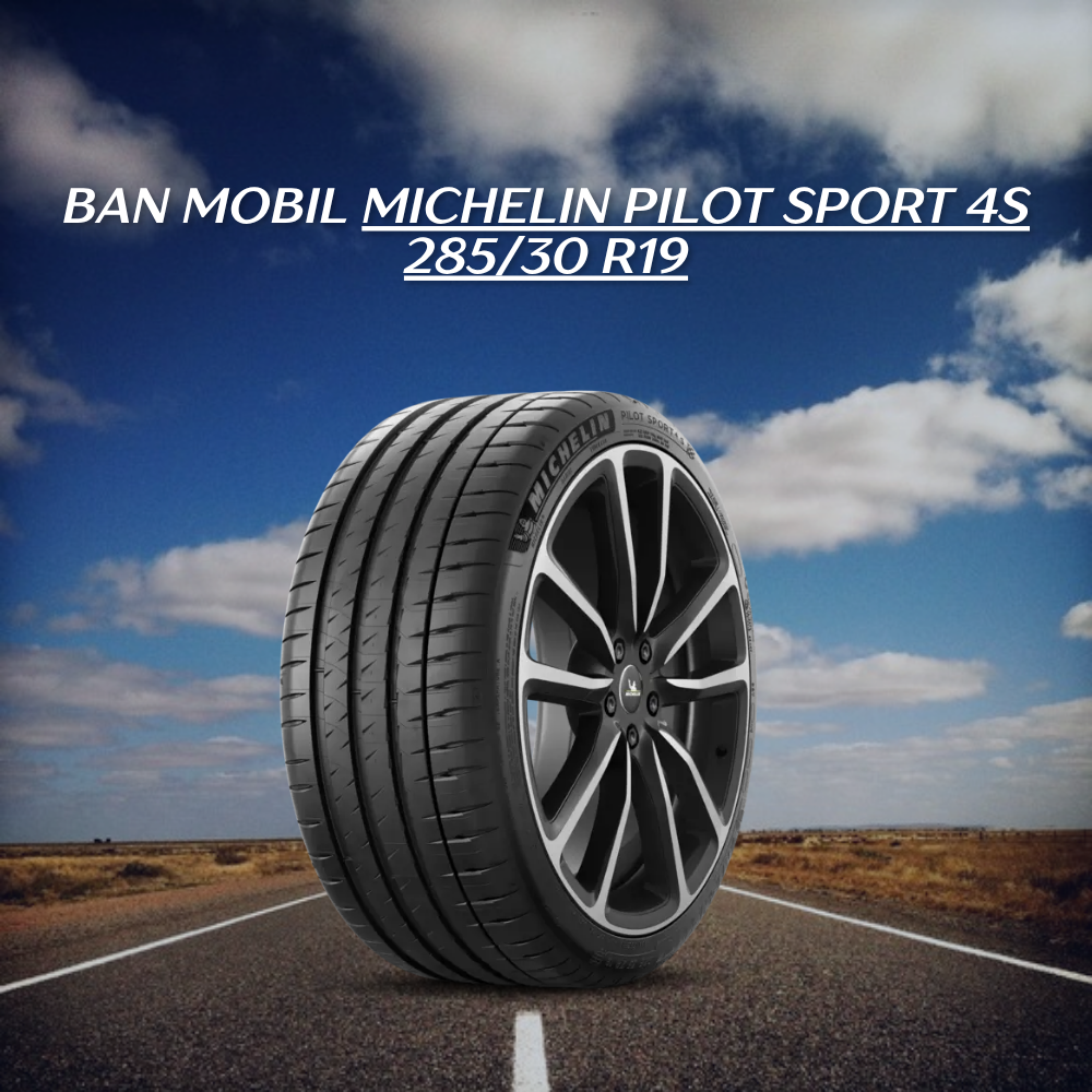Michelin Pilot Sport 4S 285/30 R19