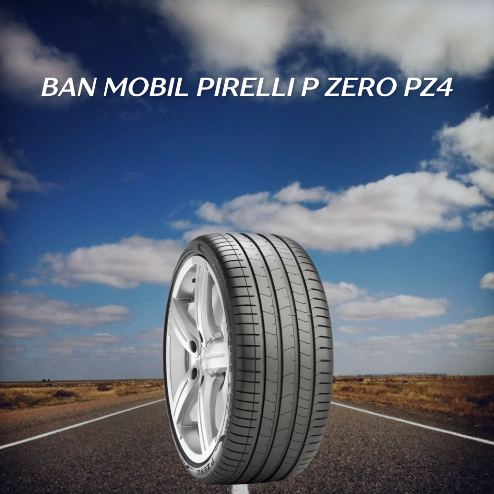 Ban Mobil Pirelli P Zero PZ4