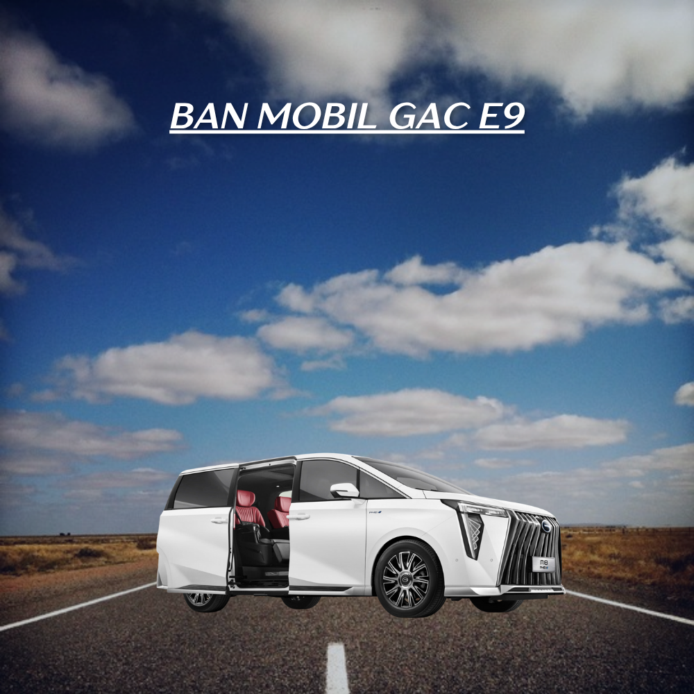 ban mobil GAC E9