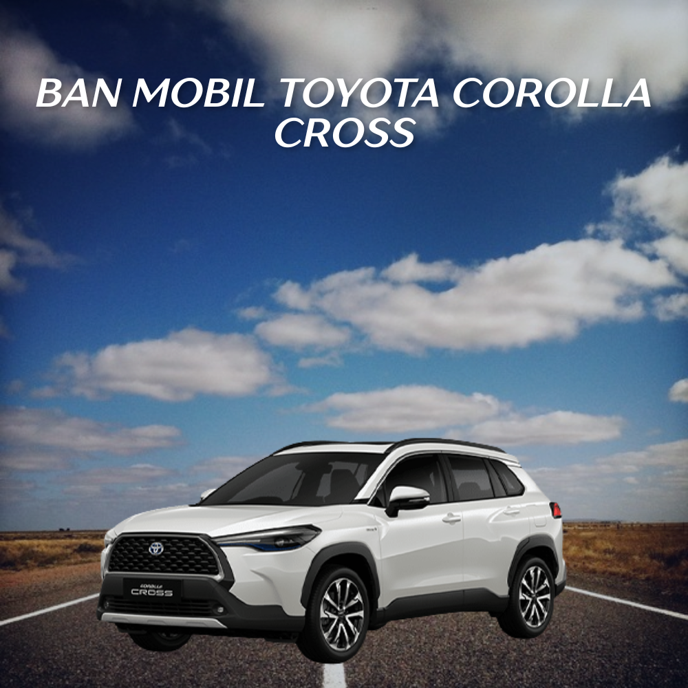 Ban Mobil Toyota Corolla Cross
