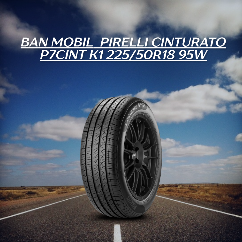 ban mobil  Pirelli Cinturato P7CINT K1 225/50R18 95W 