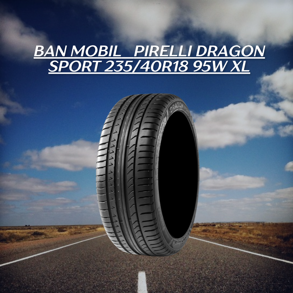 ban mobil  Pirelli Dragon Sport 235/40R18 95W XL