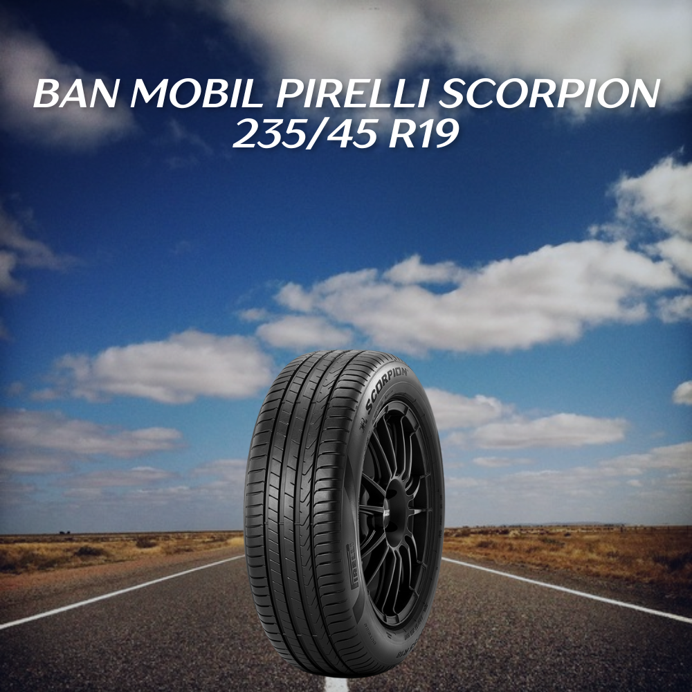 Ban Mobil Pirelli Scorpion 235/45 R19