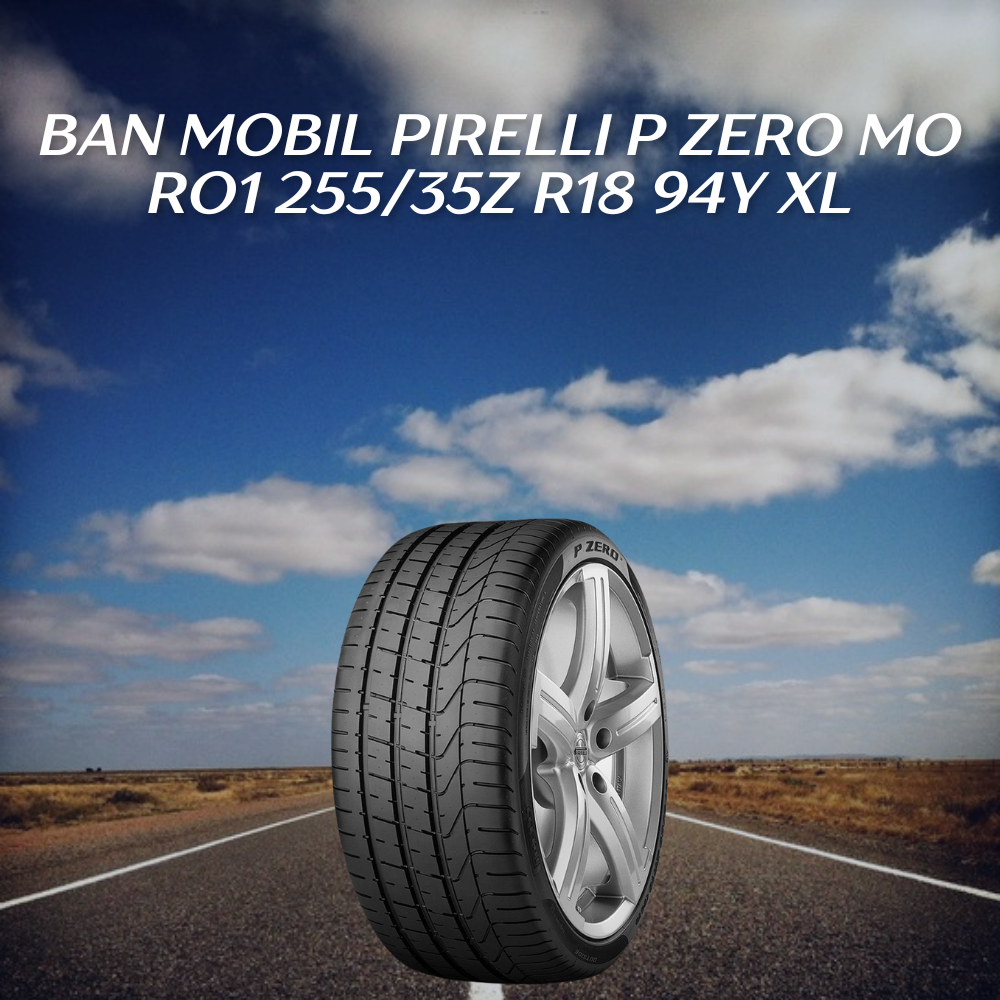 Ban Mobil Pirelli P Zero MO RO1 255/35ZR18 94Y XL