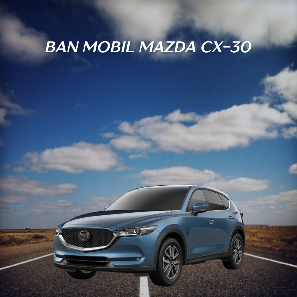 Ban Mobil Mazda CX-30