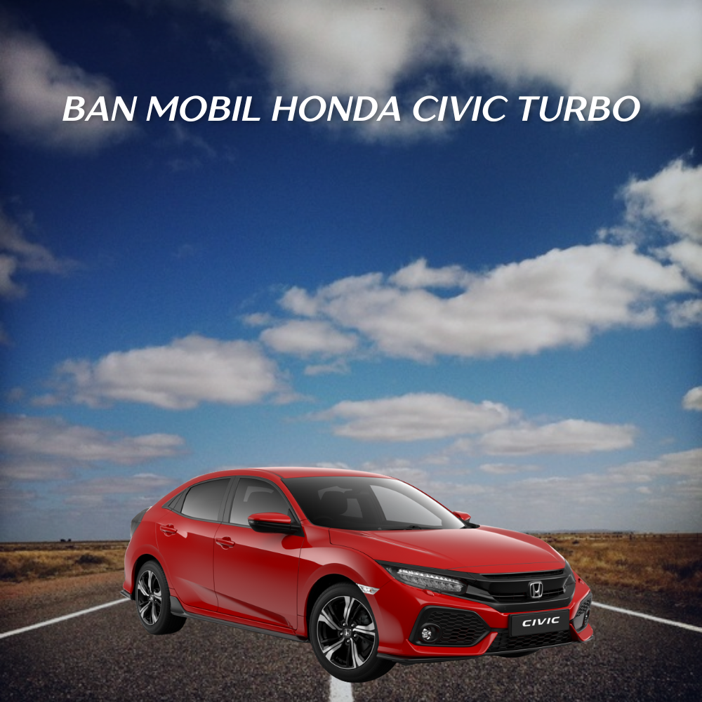 Ban Mobil Honda Civic Turbo