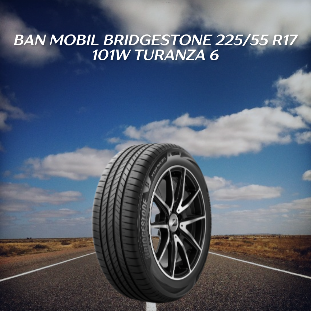 Ban mobil Bridgestone Turanza 6
