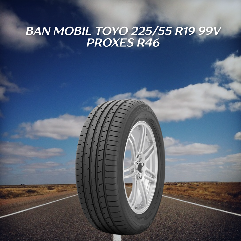 Ban mobil Bridgestone Toyo Proxes R46